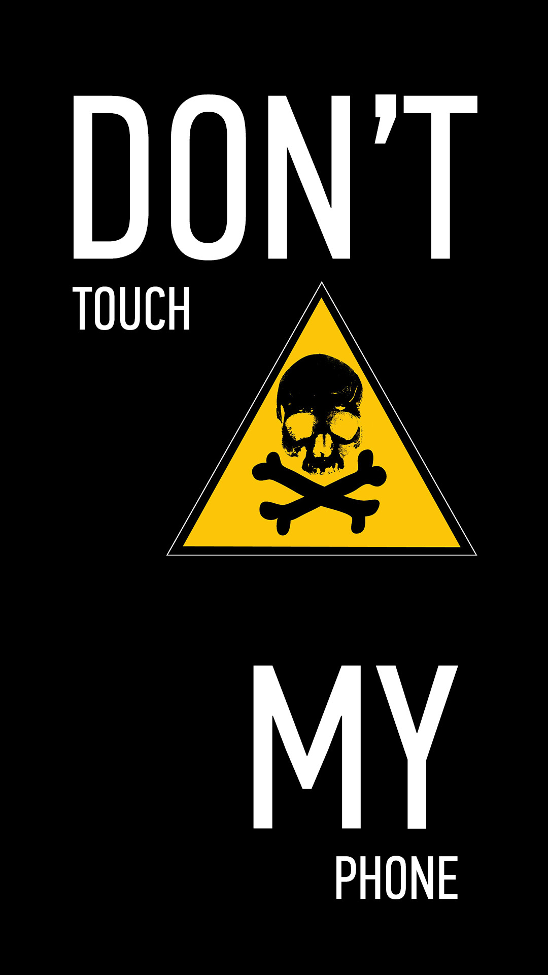 Danger sign, Don't Touch My Phone Wallpaper, 1080x1920 Full HD Phone