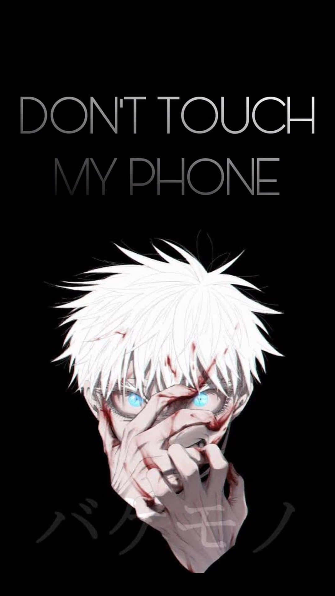 Satoru Gojo, Don't Touch My Phone Wallpaper, 1080x1920 Full HD Phone