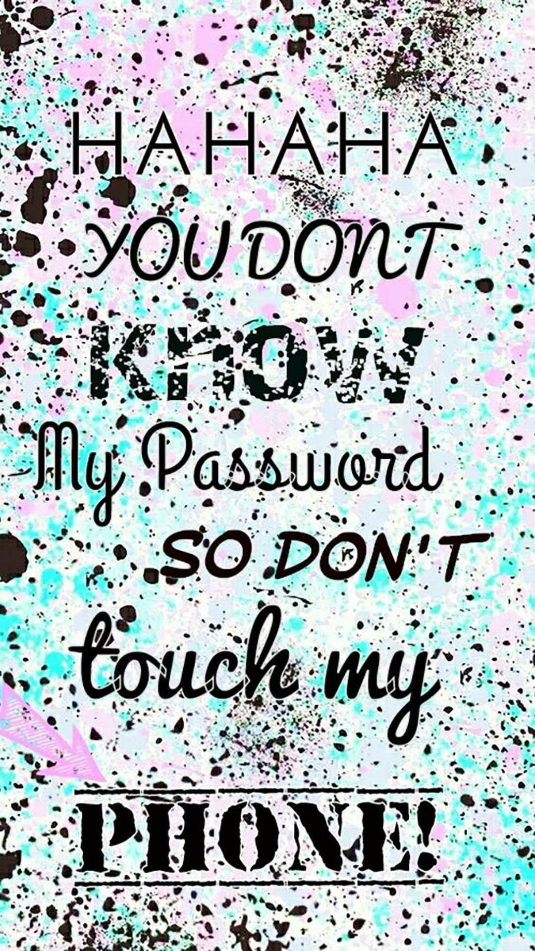 My Password, Privacy Alert, Bold Message, Humor Notice, Phone Security, 1080x1920 Full HD Phone